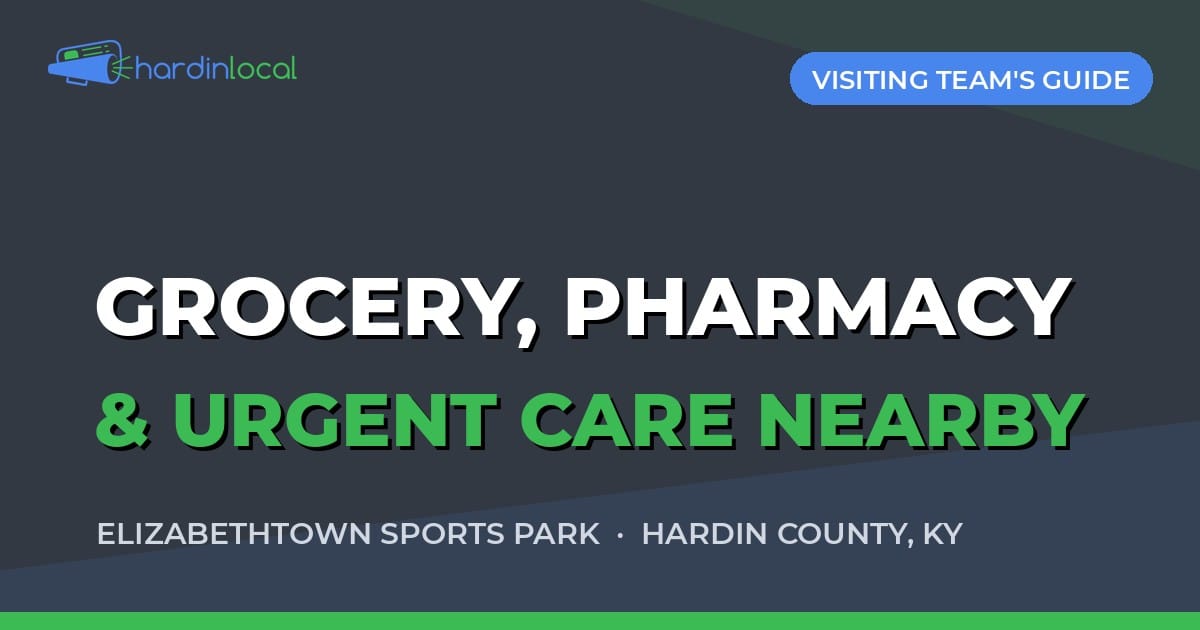 Grocery, pharmacy and urgent care near Elizabethtown Sports Park, a Hardin Local guide